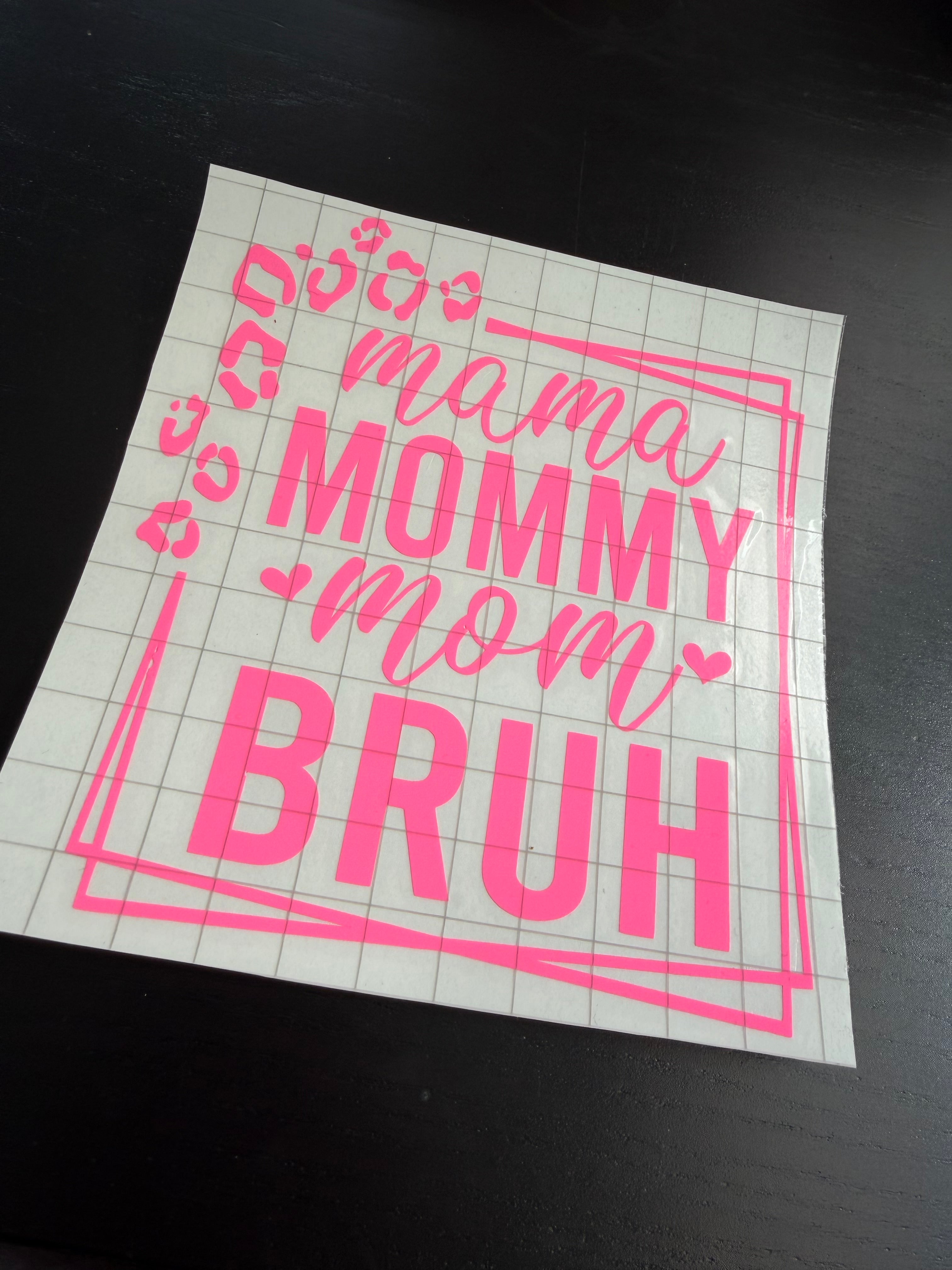Mama • Mommy • Mom • Bruh Decal